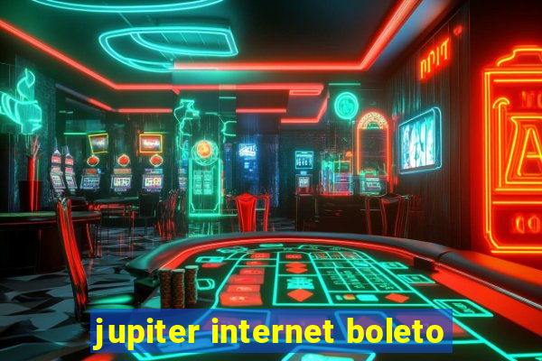 jupiter internet boleto